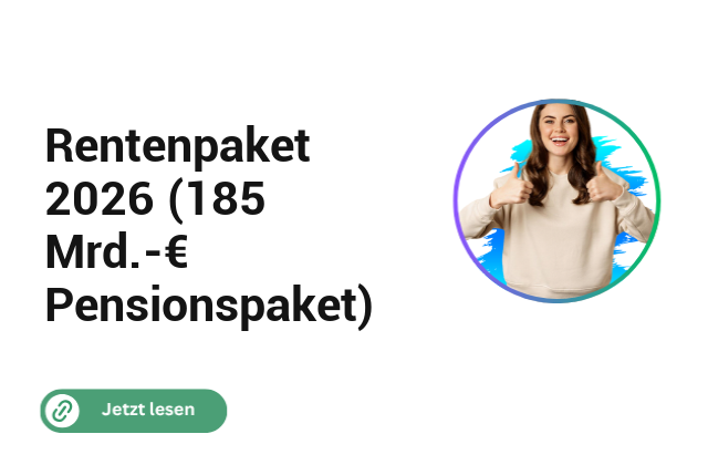 Rentenpaket 2026 (185 Mrd.-&euro; Pensionspaket)