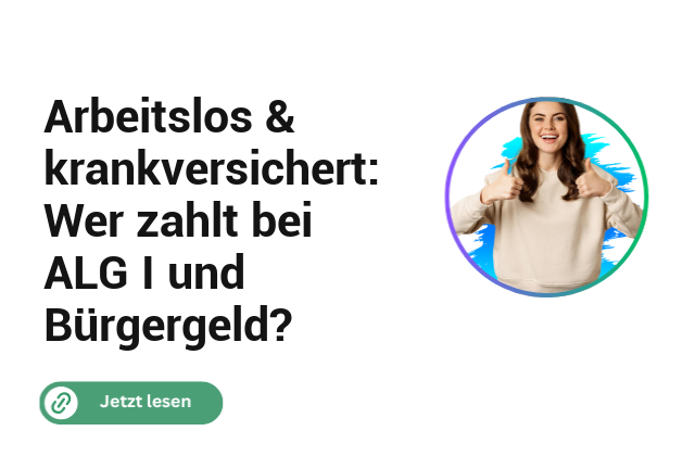 Arbeitslos & krankversichert: Wer zahlt bei ALG I und Bürgergeld? Arbeitslos & krankversichert: Wer zahlt bei ALG I und Bürgergeld?